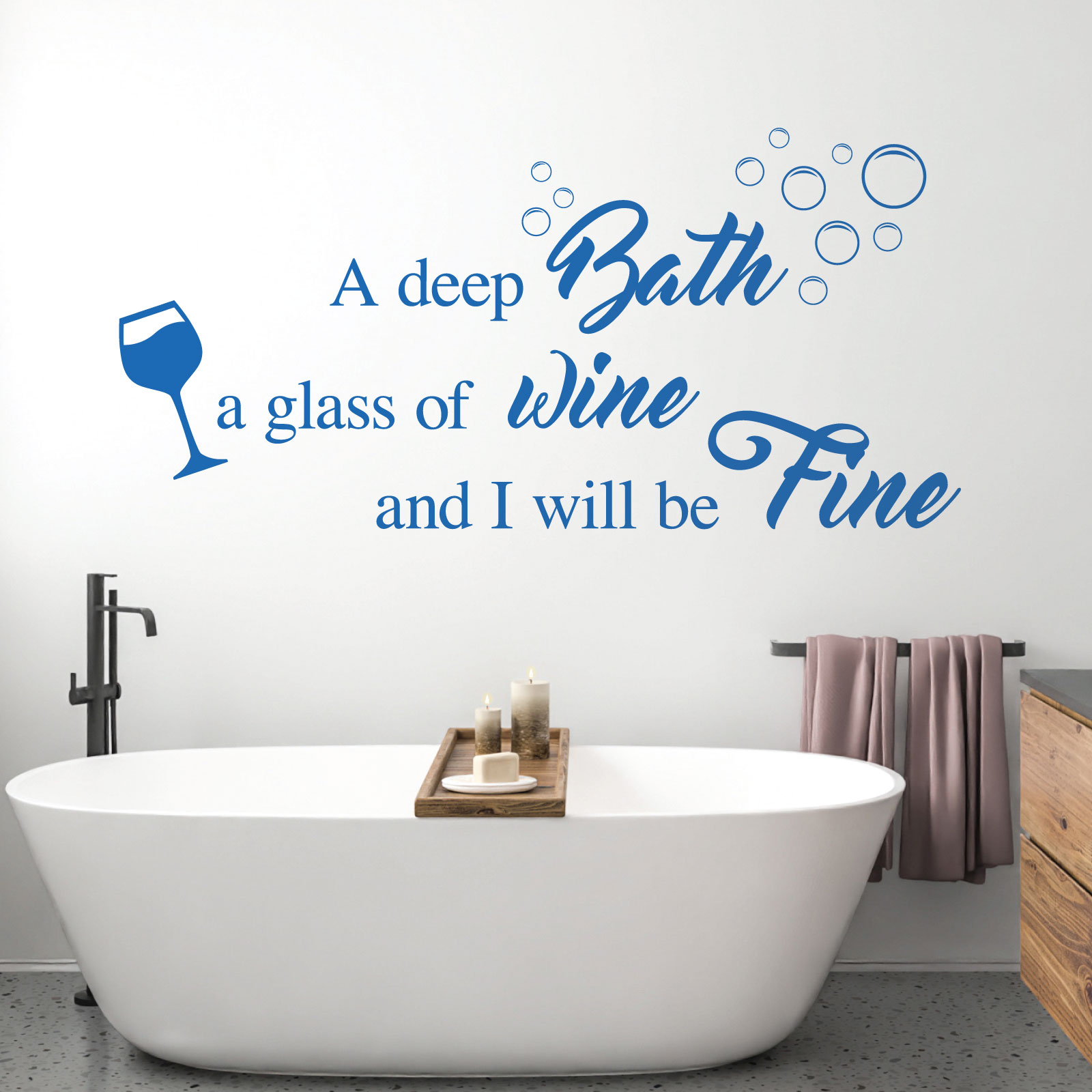 A Deep Bath, a Glass of Wine and I Will Be Fine - Bathroom Quote Vinyl Wall Sticker UK