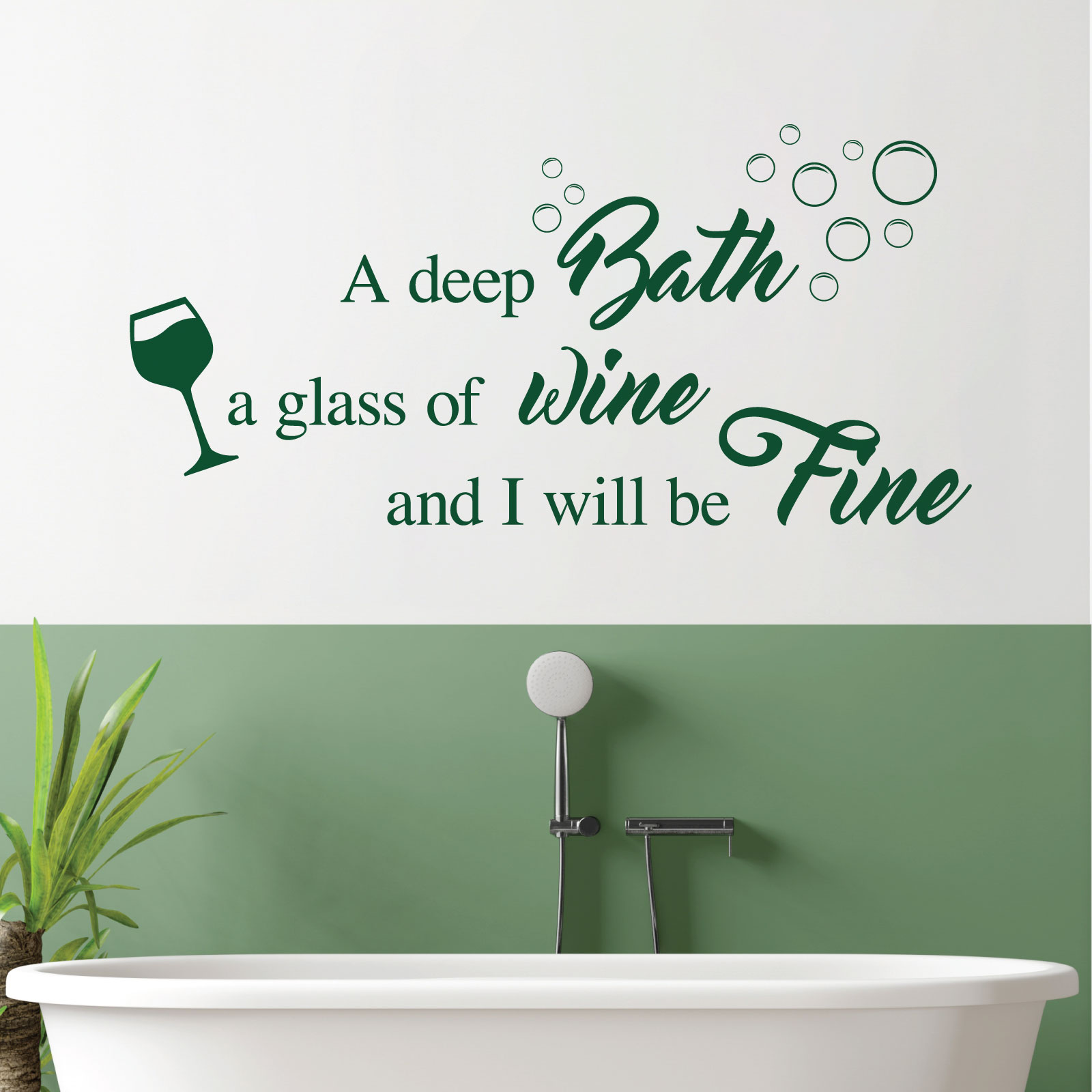 A Deep Bath, a Glass of Wine and I Will Be Fine - Bathroom Quote Vinyl Wall Sticker UK