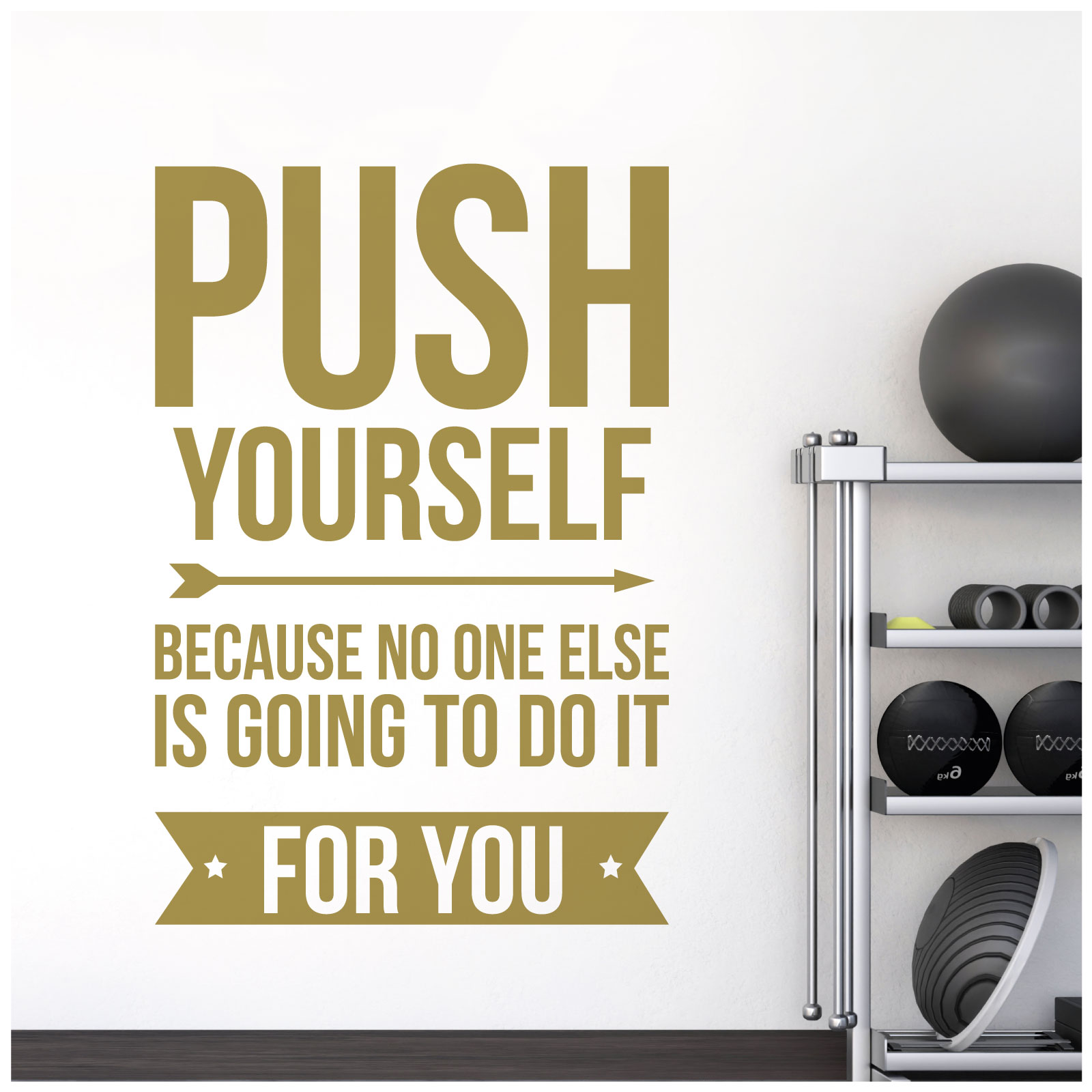 Push Yourself - No One Else is Going to Do It For You - Gym Motivational Quote Vinyl Wall Sticker UK