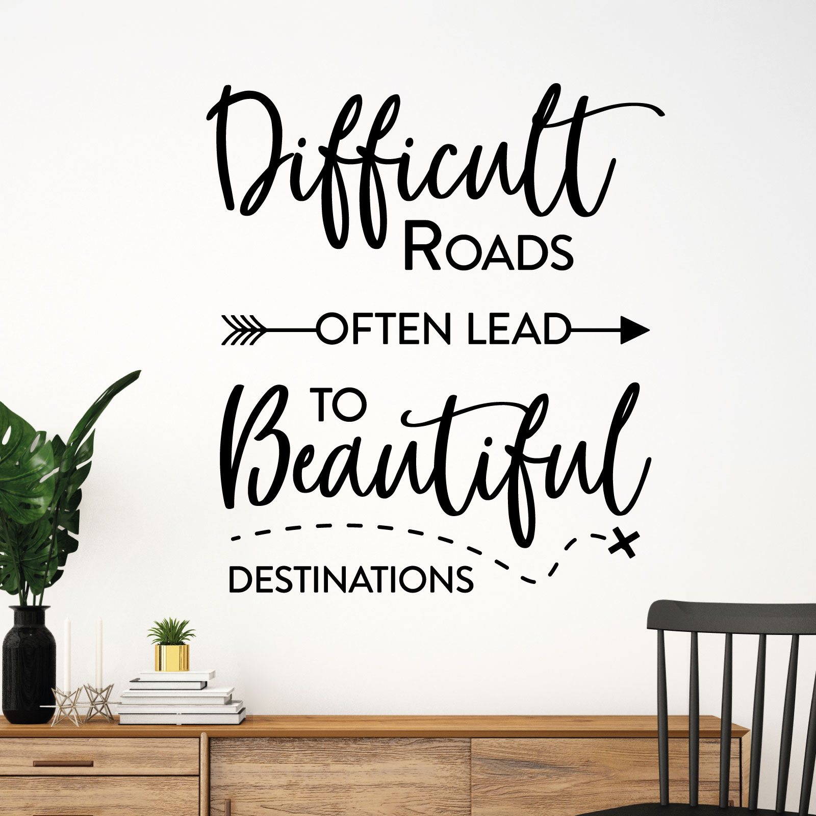 Difficult Roads Often Lead to Beautiful Destinations - Motivational Quote Vinyl Wall Sticker UK