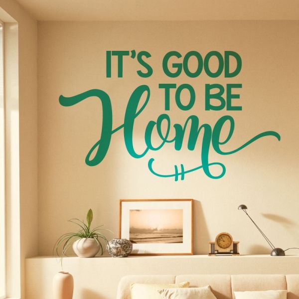Wall Designer It's Good to be Home Home Wall Quote, Wall Art Sticker
