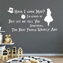 Have I gone Mad?... Alice in Wonderland, Mad Hatter Children's Book Quote Decal Wall Sticker