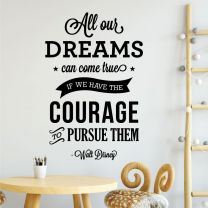 All of Our Dreams Can Come True... - Walt Disney Motivational Decal Wall Sticker