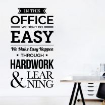 In This Office We Don't Do Easy... - Office Space Motivational Quote Decal Wall Sticker