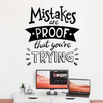 Mistakes Are Proof That You Are Trying - Motivational Decal Wall Sticker