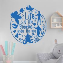 Life is the Bubbles under the Sea - Little Mermaid Disney Decal Wall Sticker