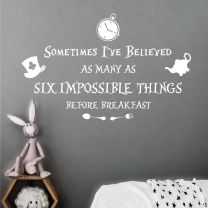 Sometimes I've Believed as Many as Six Impossible Things... - Alice In Wonderland Book Wall Quote