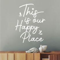 This is Our Happy Place - Home Family Wall Quote Sticker