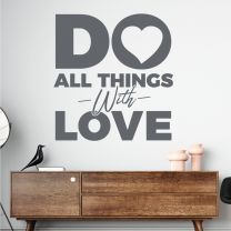 Do All Things with Love - Inspirational Decal Quote Wall Sticker