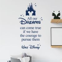 All Our Dreams Can Come True if We Have the Courage to Pursue Them - Walt Disney Quote Vinyl Wall Sticker UK