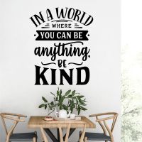 In a World Where You Can Be Anything, Be Kind - Motivational Quote Vinyl Wall Sticker UK