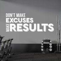 Don't Make Excuses, Make Results - Gym Motivational Vinyl Wall Sticker UK