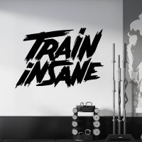 Train Insane - Gym Motivational Vinyl Wall Sticker UK
