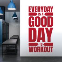 Every Day is a Good Day to Workout - Gym Motivational Vinyl Wall Sticker UK