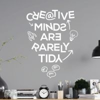 Creative Minds Are Rarely Tidy - School Craft Art Room Motivational Quote Vinyl Wall Sticker UK