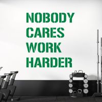 NOBODY CARES WORK HARDER - Motivational Stencil Vinyl Wall Sticker UK