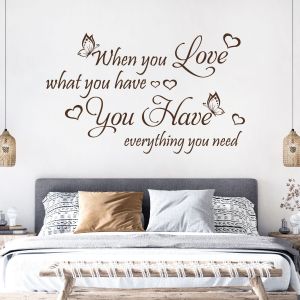 When You Love What You Have, You Have Everything You Need - Motivational Quote Vinyl Wall Sticker UK