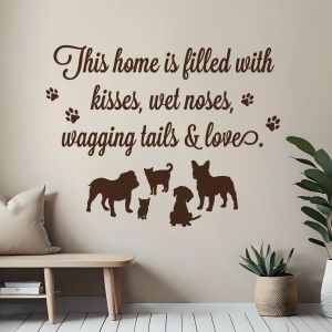 This Home is Filled with Kisses, Wet Noses, Wagging Tails and Love - Home Pet Quote Vinyl Wall Sticker UK