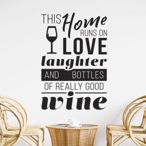 This Home Runs on Love, Laughter and Bottles of Really Good Wine - Home Quote Vinyl Wall Sticker UK