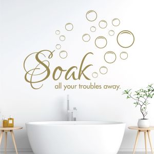Soak All Your Troubles Away - Bathroom Spa Quote Vinyl Wall Sticker UK