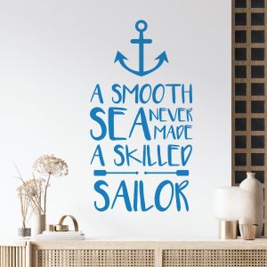 A Smooth Sea Never Made A Skilled Sailor - Motivational Quote Vinyl Wall Sticker UK