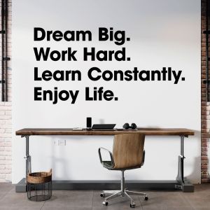Dream Big, Work Hard, Learn Constantly, Enjoy Life - Office Motivational Vinyl Wall Sticker UK