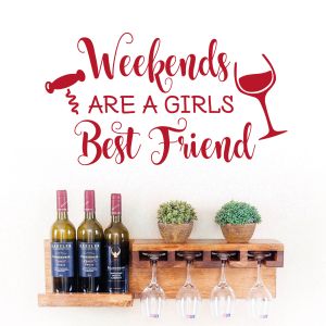 Weekends Are a Girls Best Friend - Wine Glass, Corkscrew - Kitchen Quote Vinyl Wall Sticker UK