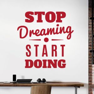 STOP Dreaming, START Doing - Motivational Quote Vinyl Wall Sticker UK