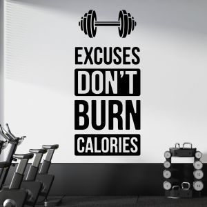 Excuses Don't Burn Calories - Gym Motivational Quote Vinyl Wall Sticker UK