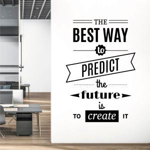 The Best Way to Predict the Future is to Create It - Motivational Quote Vinyl Wall Sticker UK
