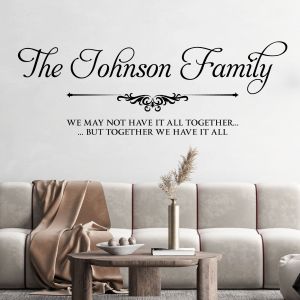 Personalised Family Name Wall Sticker - We May Not Have It All Together - Living Room Vinyl Decal UK
