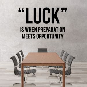 Luck is When Preparation Meets Opportunity - Motivational Quote Vinyl Wall Sticker UK