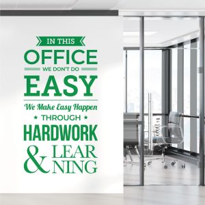 In This Office We Don't Do Easy... - Office Motivational Quote Vinyl Wall Sticker UK