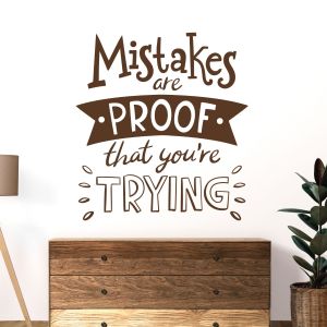 Mistakes Are Proof That You Are Trying - Motivational Quote Vinyl Wall Sticker UK