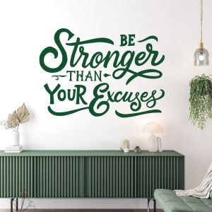 Stronger Than Your Excuses - Motivational Quote Vinyl Wall Sticker UK