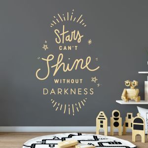 Stars Can't Shine Without Darkness - Motivational Quote Vinyl Wall Sticker UK B