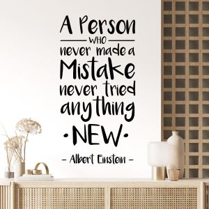 A Person Who Never Made a Mistake Never Tried Anything New - Einstein Quote Vinyl Wall Sticker UK