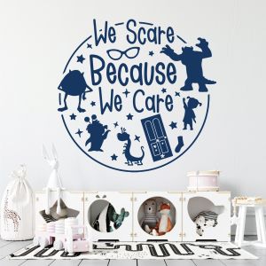 We Scare Because We Care - Disney Pixar Monsters Inc Quote Vinyl Wall Sticker UK