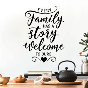 Every Family Has a Story, Welcome to Ours - Home Family Quote Vinyl Wall Sticker UK