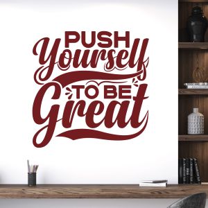 Push Yourself to Be Great - Motivational Quote Vinyl Wall Sticker UK