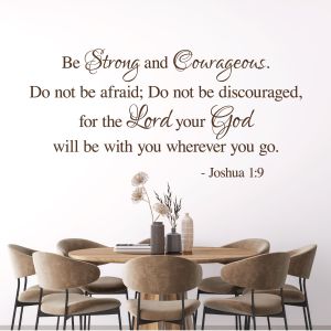 Be Strong and Courageous, Don't Be Afraid, Don't Be Discouraged - Joshua Bible Quote Vinyl Wall Sticker UK