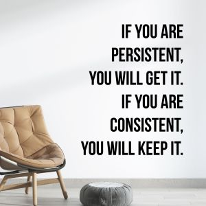 If You Are Persistent You Will Get It - Gym Motivational Vinyl Wall Sticker UK