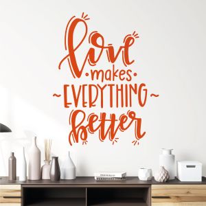 Love Makes Everything Better - Home Bedroom Quote Vinyl Wall Sticker UK