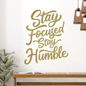 Stay Focused, Stay Humble - Motivational Quote Vinyl Wall Sticker UK