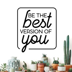 Be the Best Version of YOU - Motivational Quote Vinyl Wall Sticker UK