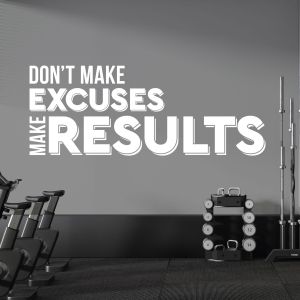 Don't Make Excuses, Make Results - Gym Motivational Vinyl Wall Sticker UK