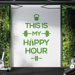 This is My Happy Hour - Gym Motivational Vinyl Wall Sticker UK