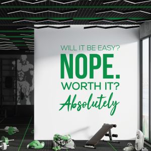 Will it Be Easy? Nope. Worth It? Absolutely - Gym Motivational Vinyl Wall Sticker UK
