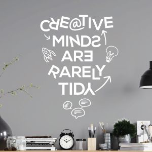 Creative Minds Are Rarely Tidy - School Craft Art Room Motivational Quote Vinyl Wall Sticker UK