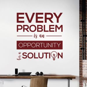 Every Problem is an Opportunity for a Solution - Office Motivational Vinyl Wall Sticker UK